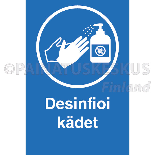 Desinfioi kädet -ohjekyltti