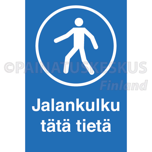 Jalankulku tätä tietä -ohjekyltti