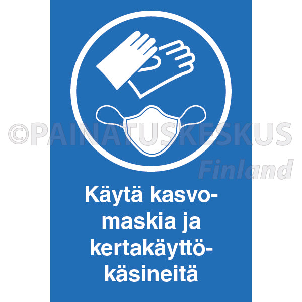 Käytä kasvomaskia ja käsineitä -ohjekyltti