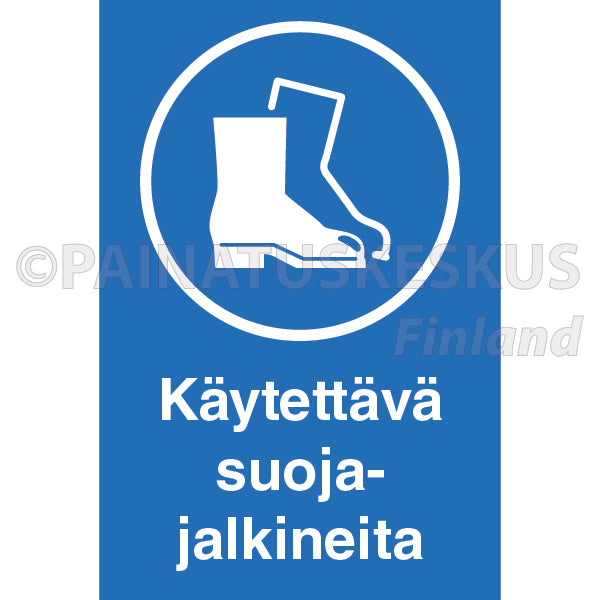 Käytettävä suojajalkineita -ohjekyltti