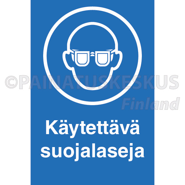 Käytettävä suojalaseja -ohjekyltti