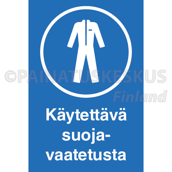 Käytettävä suojavaatetusta -ohjekyltti