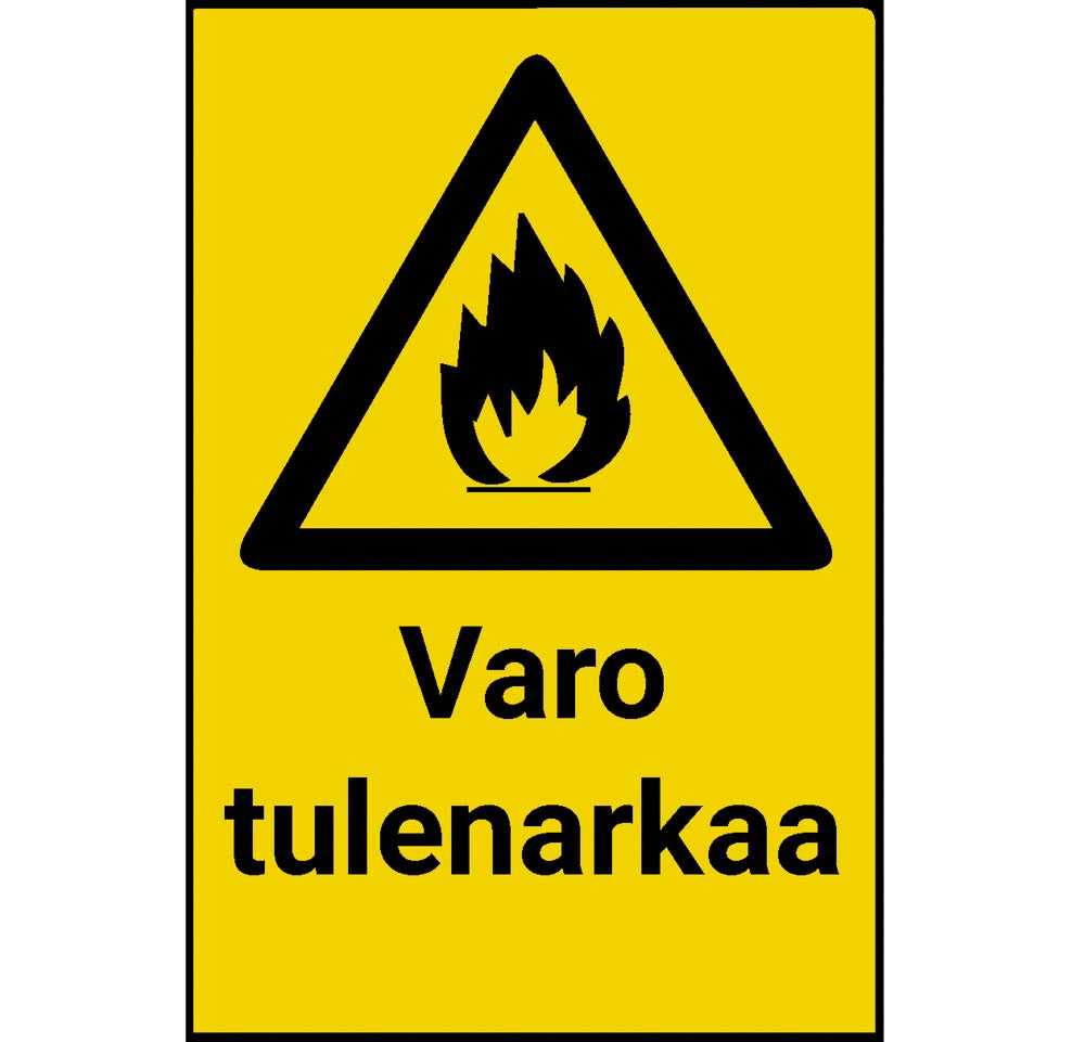 Varo tulenarkaa kyltti