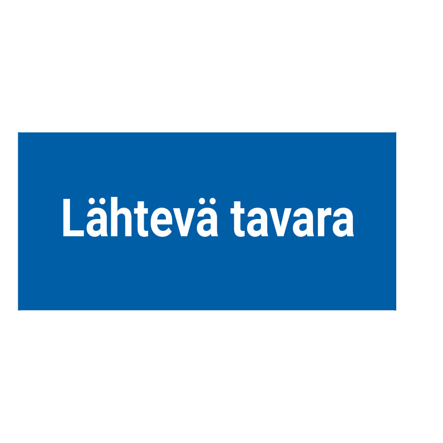 Lähtevä tavara kyltti