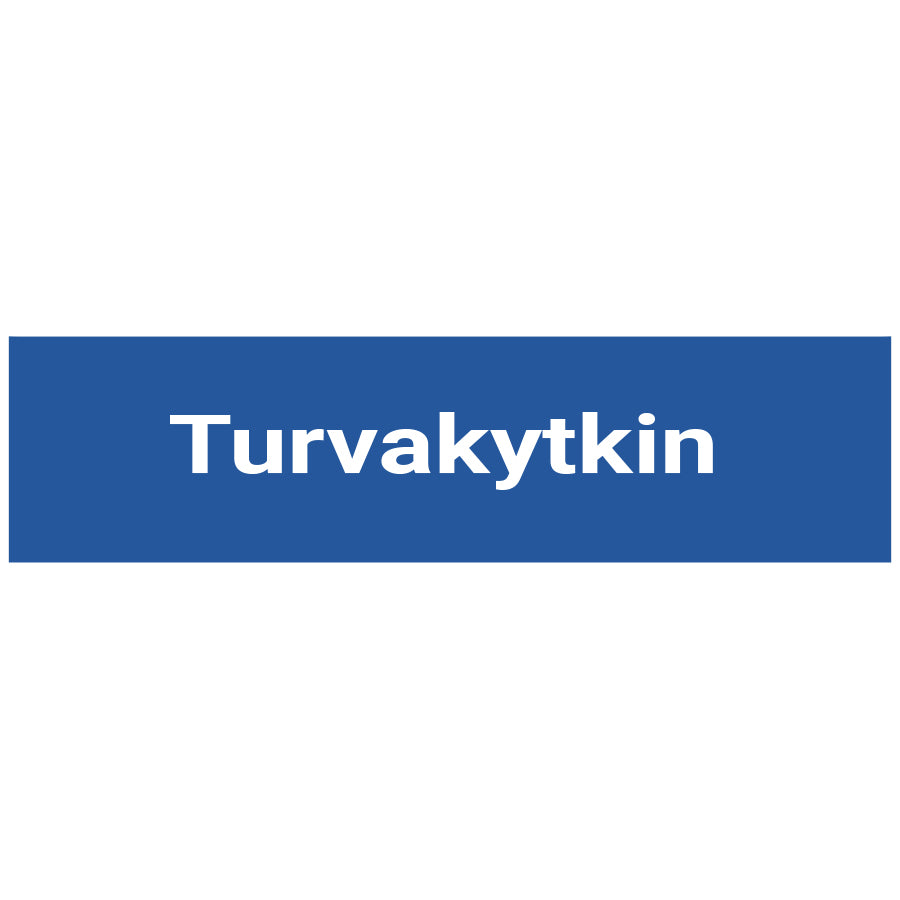 Turvakytkin kyltti