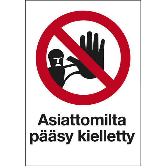 Asiattomilta pääsy kielletty kyltti