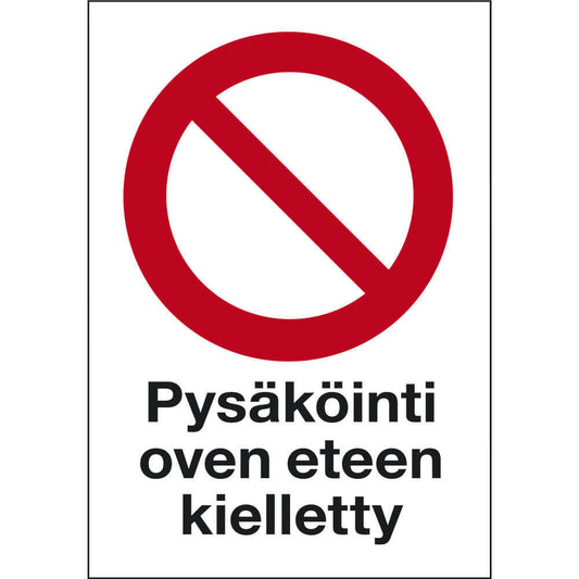 Pysäköinti oven eteen kielletty kyltti