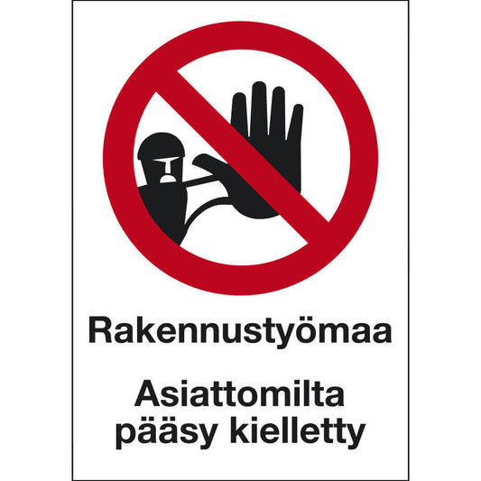 Rakennustyömaa pääsy kielletty kyltti