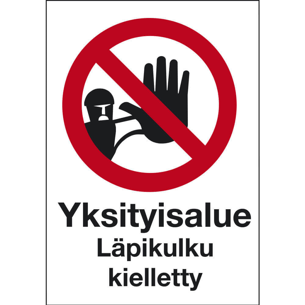 Yksityisalue läpikulku kielletty kyltti