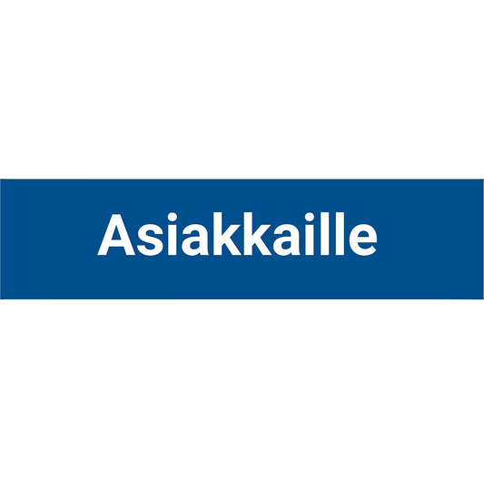 Asiakkaille kyltti