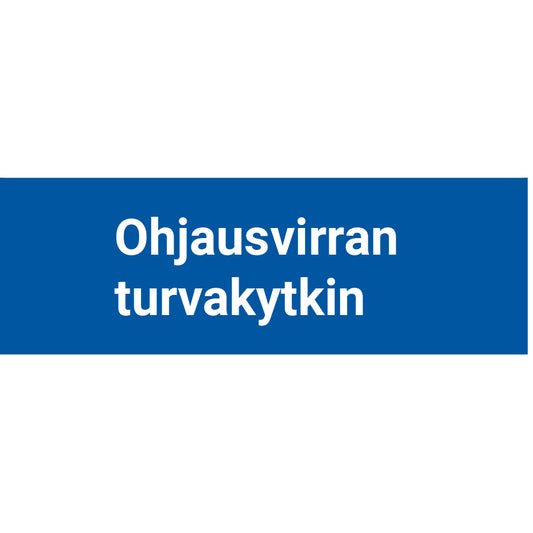 Ohjausvirran turvakytkin kyltti