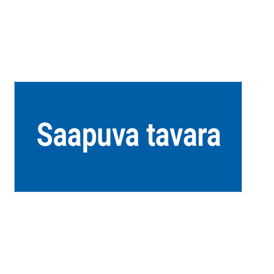 Saapuva tavara kyltti